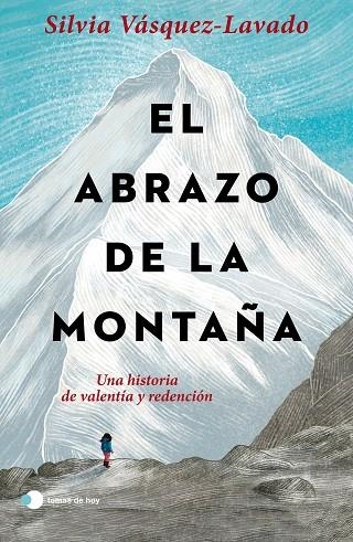 El abrazo de la montaña | 9788499989952 | Silvia Vásquez-Lavado