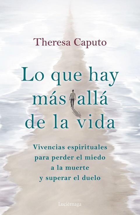 Lo que hay más allá de la vida | 9788419164926 | Theresa Caputo