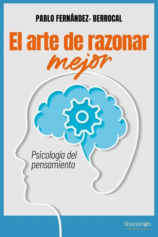 El arte de razonar mejor | 9788413613055 | PABLO FERNANDEZ BERROCAL