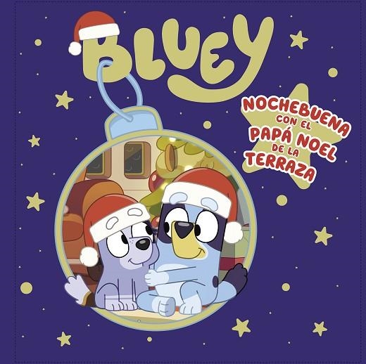 BLUEY Nochebuena con el Papa Noel de la terraza | 9788448866884 | BLUEY