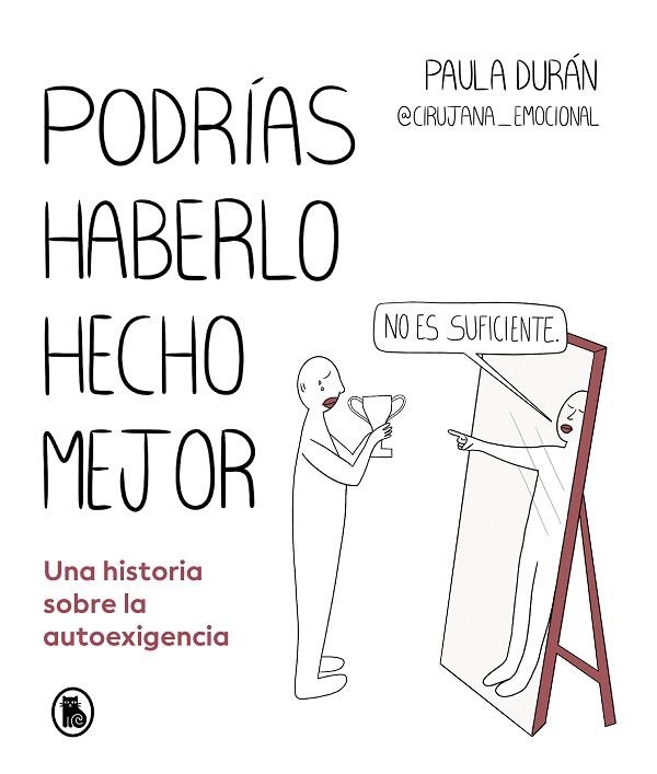 Podrías haberlo hecho mejor | 9788402428714 | PAULA DURAN @CIRUJANA_EMOCIONAL