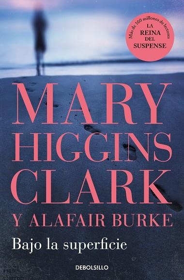 Bajo la superficie | 9788466370653 | MARY HIGGINS CLARK & ALAFAIR BURKE