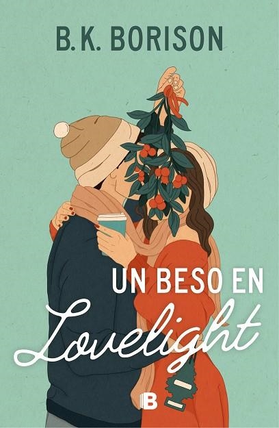 Un beso en Lovelight | 9788466676076 | B. K. BORISON