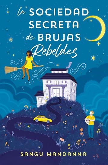 La Sociedad Secreta de Brujas Rebeldes | 9788466673808 | SANGU MANDANNA