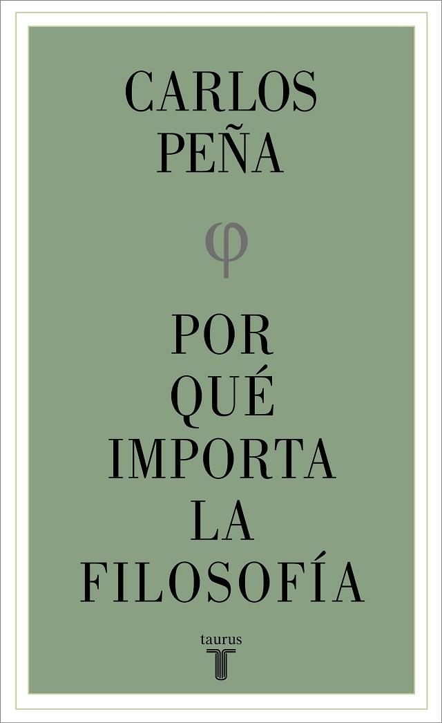 Por qué importa la filosofía | 9788430626861 | CARLOS PEÑA