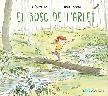 EL BOSC DE L'ARLET | 9788418696268 | LUC FOCCROULLE & ANNICK MASSON