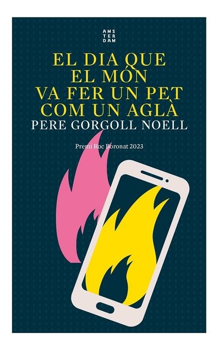 EL DIA QUE EL MÓN VA FER UN PET COM UN AGLÀ | 9788419960016 | PERE GORGOLL I NOELL