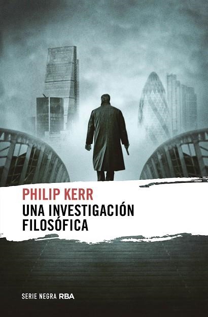 UNA INVESTIGACIÓN FILOSÓFICA | 9788411323482 | PHILIP KERR