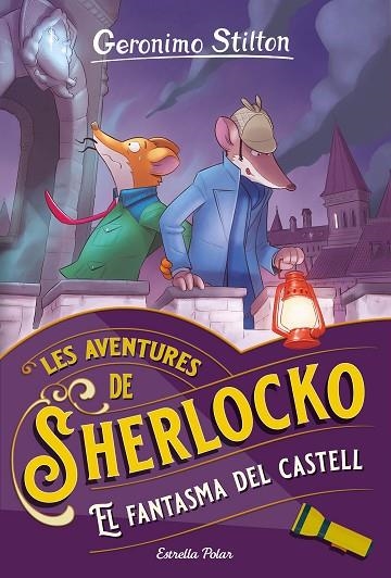 LES AVENTURES DE SHERLOCKO 05 EL FANTASMA DEL CASTELL | 9788413896304 | Geronimo Stilton