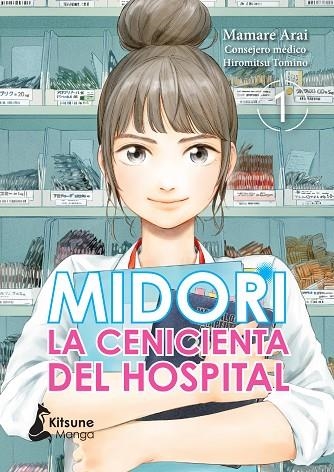 MIDORI LA CENICIENTA DEL HOSPITAL 01 | 9788418524103 | ARAI MAMARE