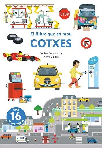 EL LLIBRE QUE ES MOU COTXES | 9788466153959 | SOPHIE DUSSAUSSOIS & PIERRE CAILLOU