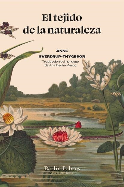 El tejido de la naturaleza | 9788412576399 | Anne Sverdrup-Thygeson