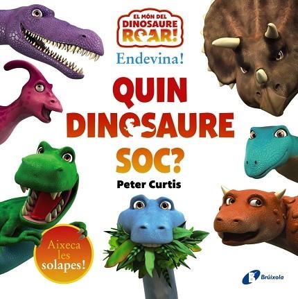 ENDEVINA! QUIN DINOSAURE SÓC? | 9788413492650 | PETER CURTIS