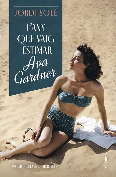 L'ANY QUE VAIG ESTIMAR AVA GARDNER | 9788466430876 | JORDI SOLE