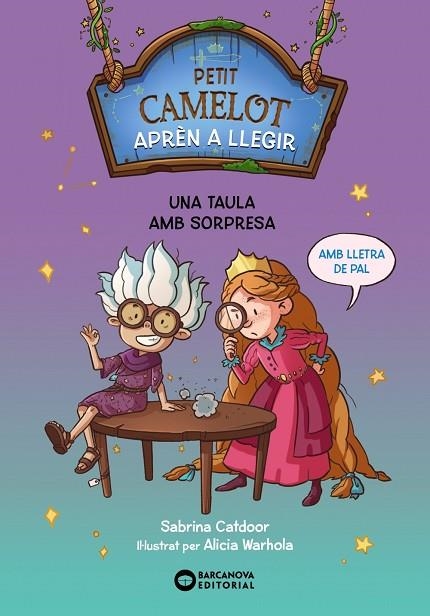 PETIT CAMELOT 05  UNA TAULA AMB SORPRESA | 9788448955762 | SABRINA CATDOOR & ALICIA WARHOLA