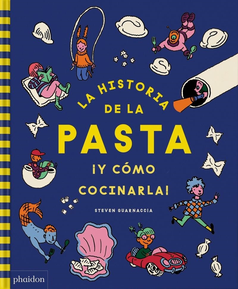 La historia de la pasta ¡Y cómo cocinarla! | 9781838667283 | GUARNACCIA & THOMAS