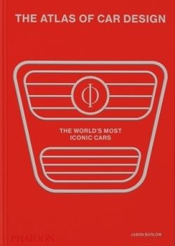 The Atlas of Car Design: The World's Most Iconic Cars | 9781838667726 | BARLOW & BERK & BIRD