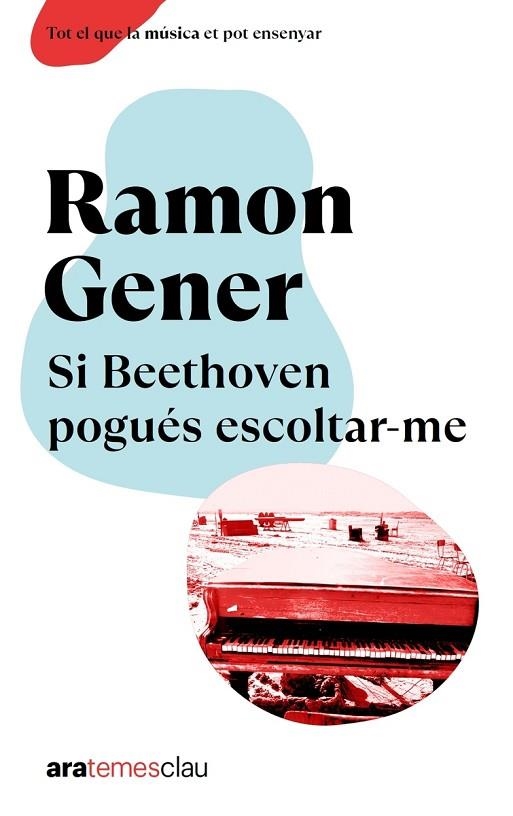 SI BEETHOVEN POGUÉS ESCOLTAR-ME | 9788411730198 | RAMON GENER