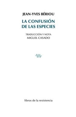 La confusión de la especies | 9788415766957 | JEAN-YVES BERIOU