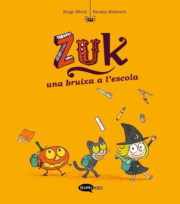 ZUK 02 UNA BRUIXA A L'ESCOLA | 9788419183293 | Serge Bloch