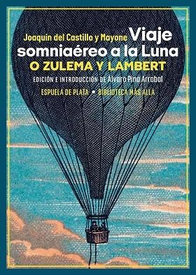 Viaje somniaéreo a la Luna o Zulema y Lambert | 9788419877048 | JOAQUIN DEL CASTILLO Y MAYONE