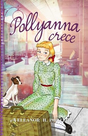 POLLYANNA CRECE | 9788415943280 | ELEANOR HODGMAN PORTER