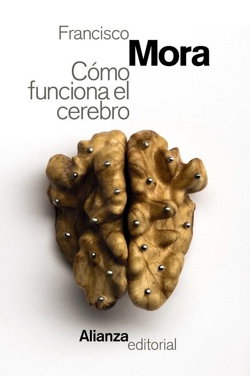 CÓMO FUNCIONA EL CEREBRO | 9788491046516 | FRANCISCO MORA