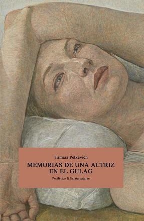 MEMORIAS DE UNA ACTRIZ EN EL GULAG | 9788418838811 | TAMARA PETKEVICH