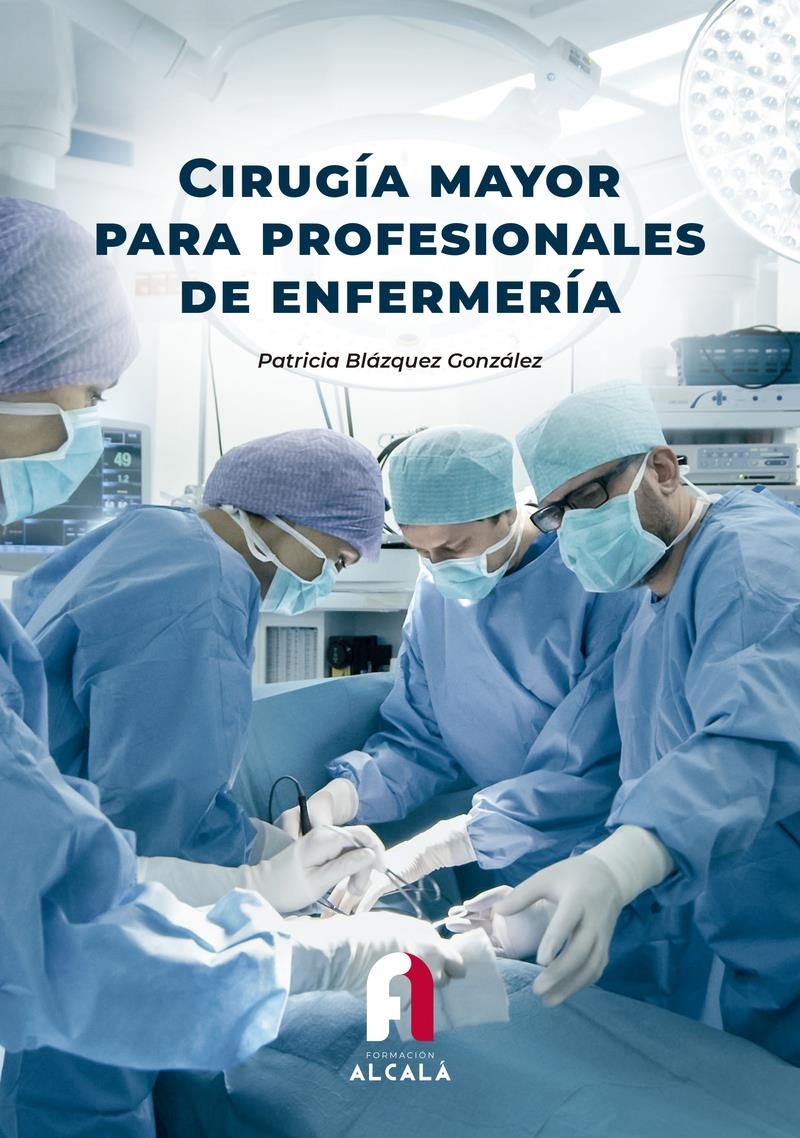 CIRUGÍA MAYOR PARA PROFESIONALES DE ENFERMERÍA | 9788419849052 | PATRICIA BLAZQUEZ GONZALEZ