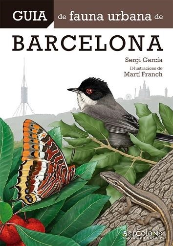 GUIA DE FAUNA URBANA DE BARCELONA | 9788413563022 | SERGI GARCIA & MARTI FRANCH