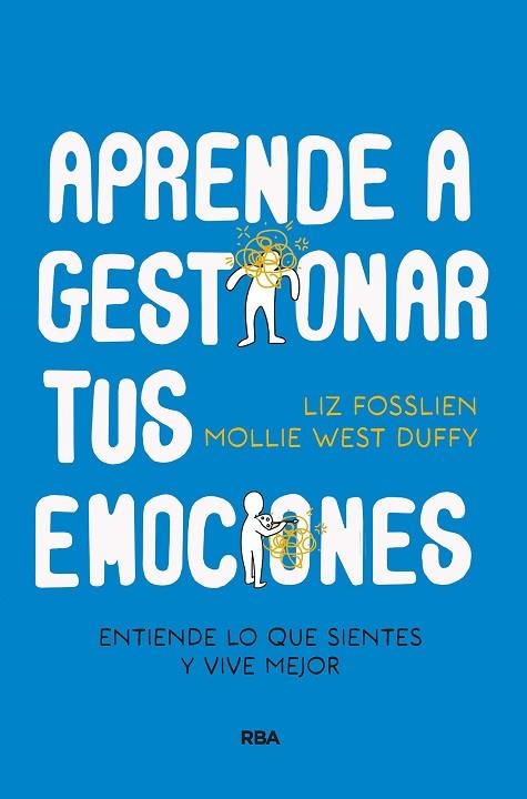 APRENDE A GESTIONAR TUS EMOCIONES | 9788411321150 | LIZ FOSSLIEN & MOLLIE WEST DUFFY