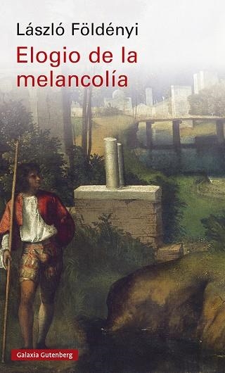 Elogio de la melancolía | 9788419738158 | László F. Foldényi