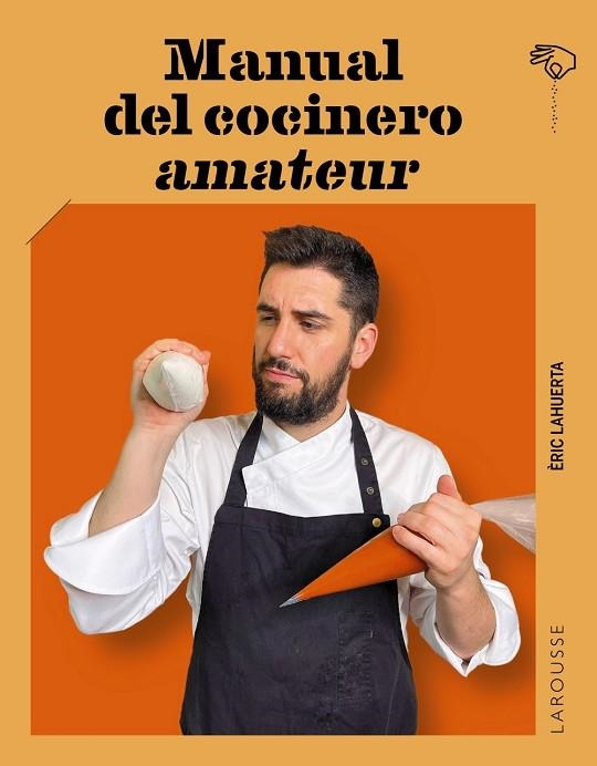 MANUAL DEL COCINERO AMATEUR | 9788419739490 | ERIC LAHUERTA