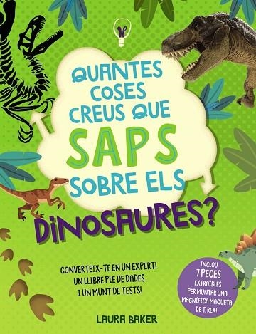 QUANTES COSES CREUS QUE SAPS SOBRE ELS DINOSAURES? | 9788413492681 | LAURA BAKER