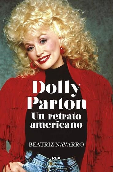 DOLLY PARTON UN RETRATO AMERICANO | 9788411323147 | BEATRIZ NAVARRO