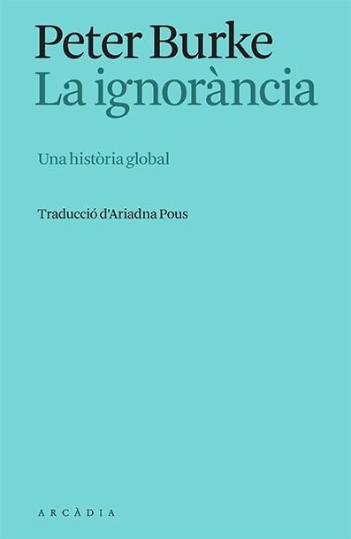 La Ignorancia | 9788412667325 | Peter Burke