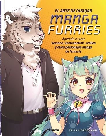 EL ARTE DE DIBUJAR MANGA FURRIES | 9788411540322 | TALIA HORSBURGH