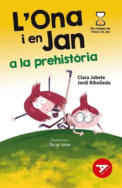 L'ONA I EN JAN A LA PREHISTORIA 64 | 9788447948949 | JORDI RIBOLLEDA MARTINEZ & CLARA JUBETE BASEIRA