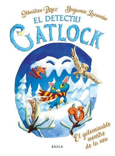 EL DETECTIU GATLOCK 06 EL GOTAMINABLE MONSTRE DE LA NEU | 9788447951246 | SEBASTIEN PEREZ & BENJAMIN LACOMBE