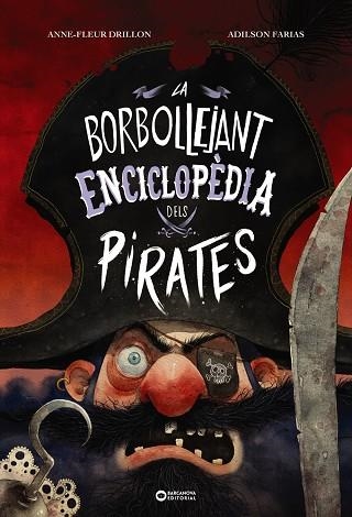 LA BORBOLLEJANT ENCICLOPÈDIA DELS PIRATES | 9788448957148 | ANNE-FLEUR DRILLON & ADILSON FARIAS