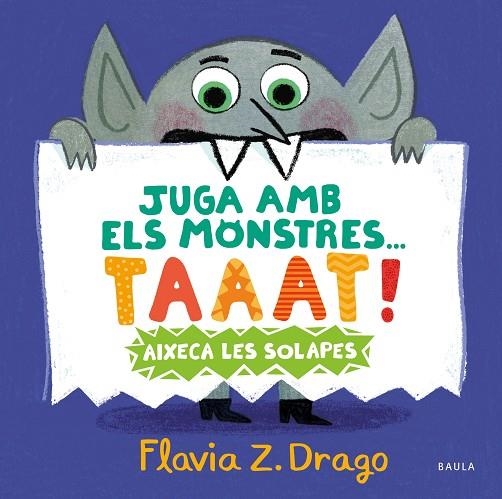 JUGA AMB ELS MONSTRES... TAAAT | 9788447951444 | FLAVIA ZORRILLA DRAGO