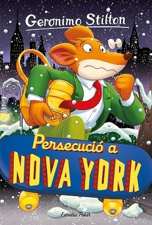 Geronimo Stilton 95 Persecució a Nova York | 9788413896328 | Geronimo Stilton