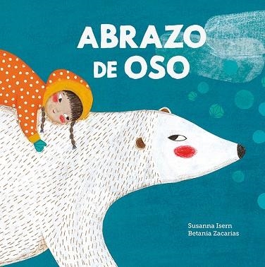 Abrazo de oso | 9788419607171 | SUSANNA ISERN & BETANIA ZACARIAS