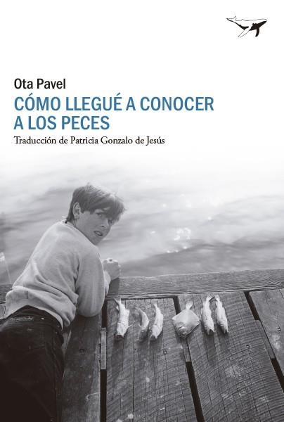 Como llegue a conocer a los peces | 9788412619447 | Ota Pavel