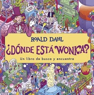 DONDE ESTA WONKA | 9788419507341 | ROALD DAHL