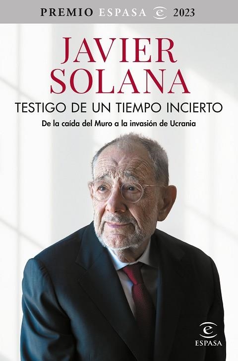 TESTIGO DE UN TIEMPO INCIERTO | 9788467070774 | JAVIER SOLANA