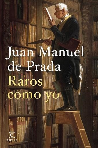 Raros como yo | 9788467071276 | Juan Manuel de Prada