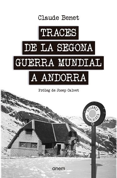 Traces de la Segona Guerra Mundial a Andorra | 9788418865299 | CLAUDE BENET