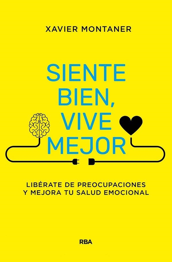 SIENTE BIEN, VIVE MEJOR | 9788411323376 | XAVIER MONTANER