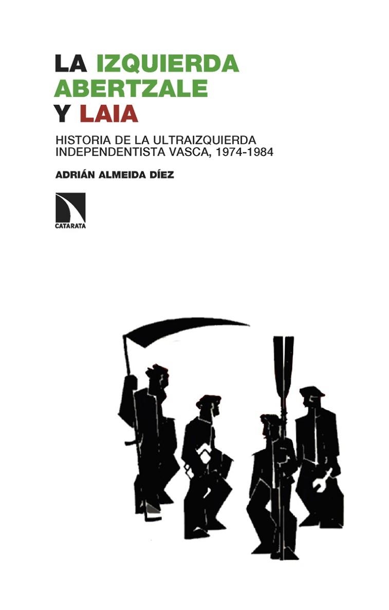 LA IZQUIERDA ABERTZALE Y LAIA | 9788413528120 | ASRIAN ALMEIDA DÍEZ